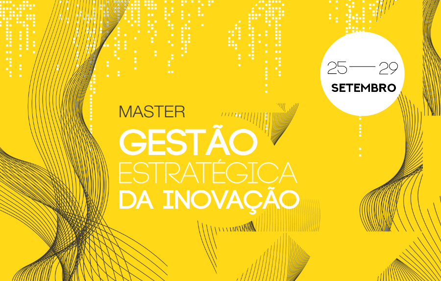 Master em Gestão Estratégica da Inovação