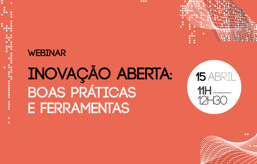 WEBINAR ABERTO | Inovação Aberta – Boas práticas e Ferramentas
