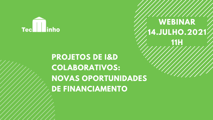 TecMinho dá a conhecer as novas oportunidades de financiamento para projetos de I&D