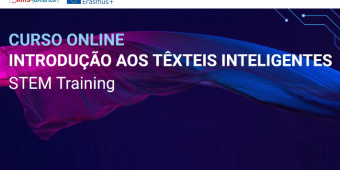 TecMinho promove curso-piloto online «Introdução aos Têxteis Inteligentes - STEM Training»