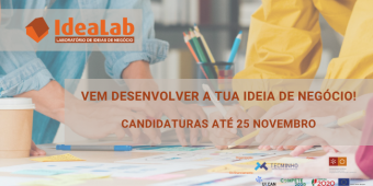 Vem desenvolver a tua ideia de negócio no IdeaLab – Candidaturas até 25 de novembro!