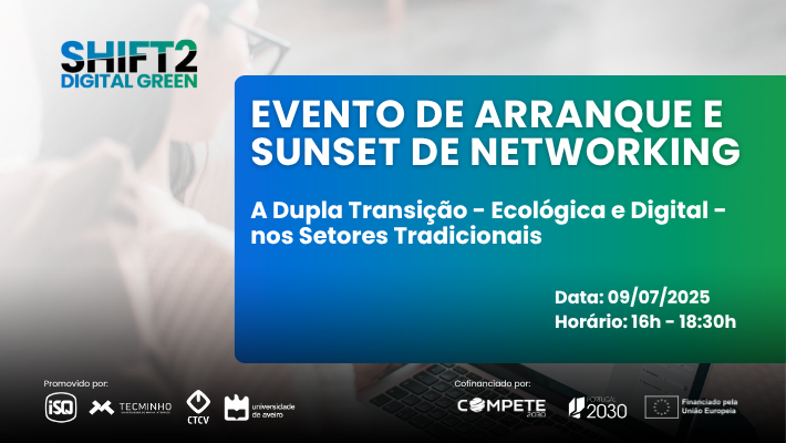 SHIFT2DigitalGreen arranca a 9 de julho em Coimbra com sessão dedicado à dupla transição nos setores tradicionais